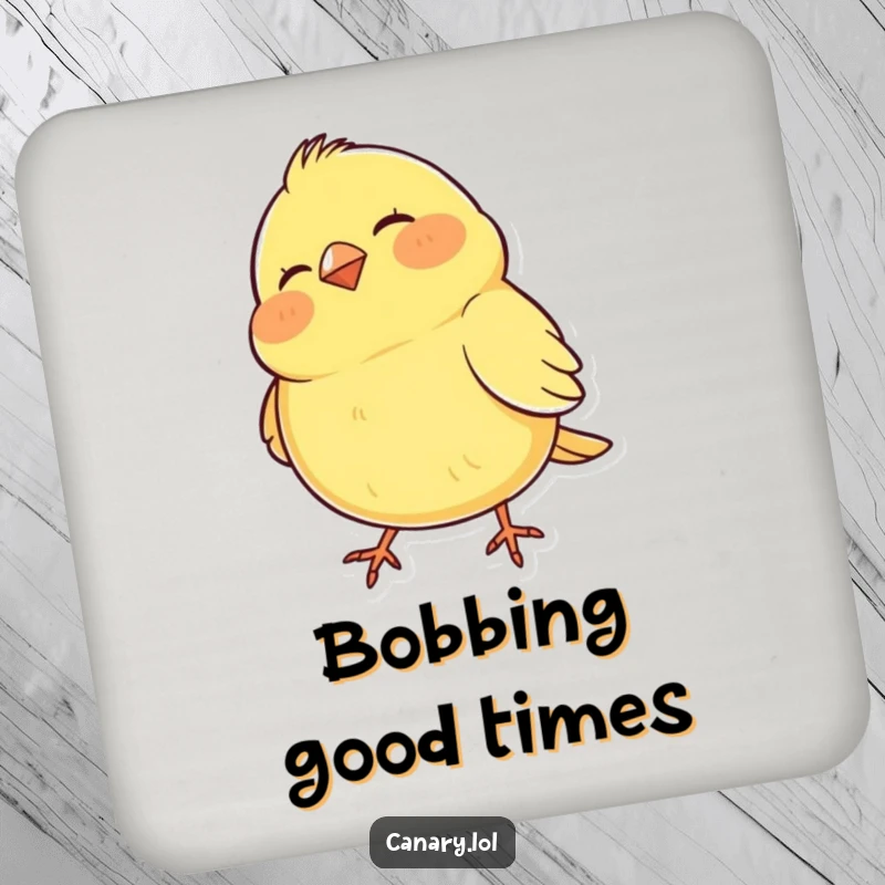 Funny Drink Coaster featuring a happy canary with puffed cheeks, rhythmically bobbing its head, a humorous addition to any table.