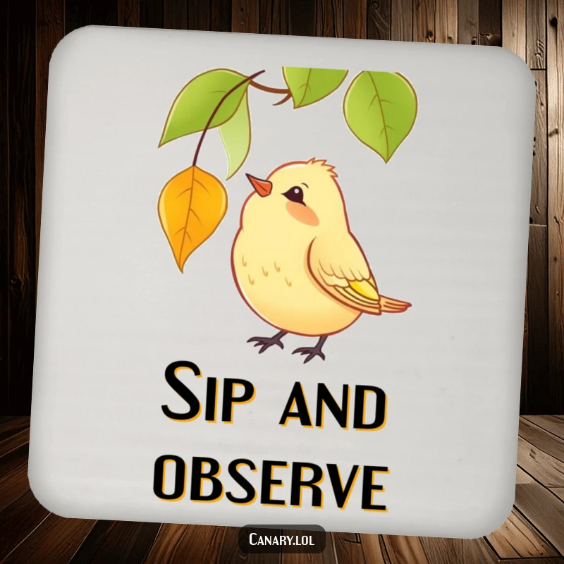 Funny Drink Coaster featuring a yellow canary with a curious head tilt, observing a falling red leaf, adding a humorous touch.