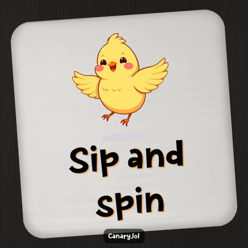 Funny drink coaster showcasing a happy canary spinning in a circle with wings flapping, adding a dynamic touch to your table.