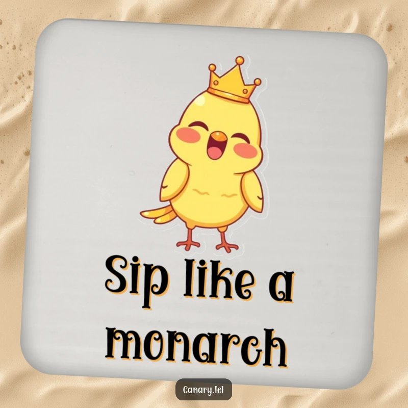 Funny Drink Coasters featuring a joyful canary bird with a tiny crown, chirping merrily, protecting surfaces.