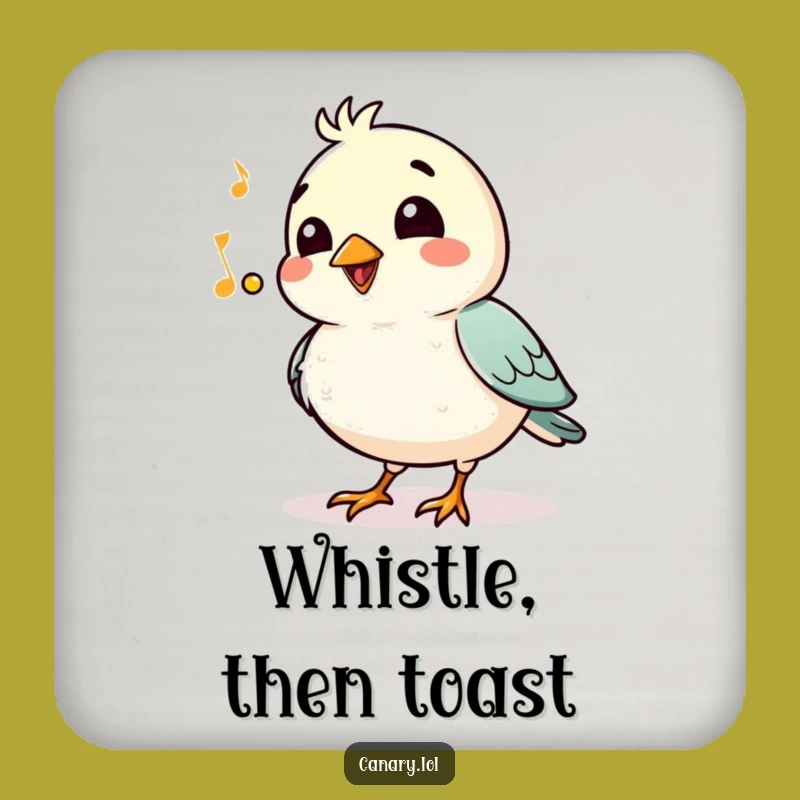 Funny Drink Coaster: Whistling Bird Jaunty Tune - Humorous Table Protector