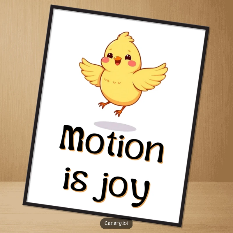 Funny poster depicting a canary spinning in a circle with wings flapping furiously, a visual representation of unbridled joy and energetic movement.