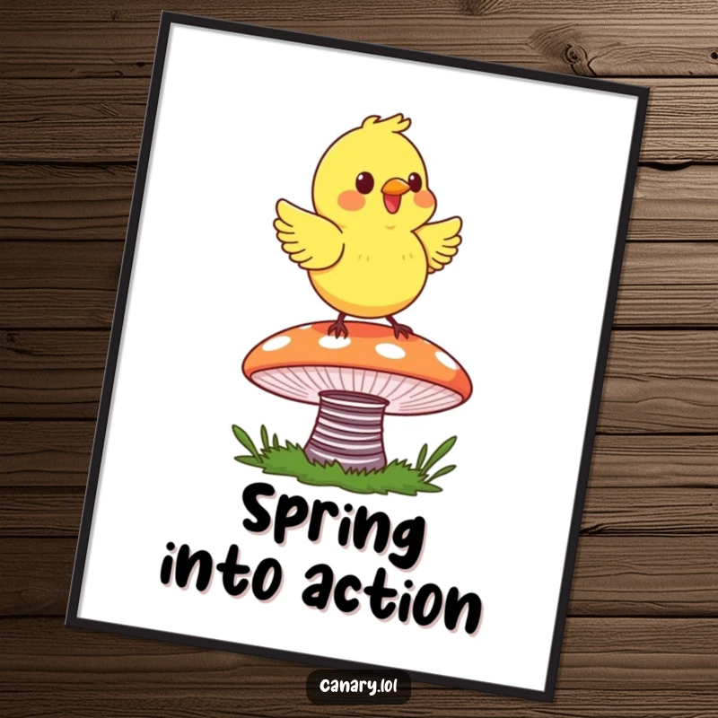 Funny Canary Mushroom Poster showing a happy canary gleefully bouncing on a colorful, springy mushroom cap, radiating joy.