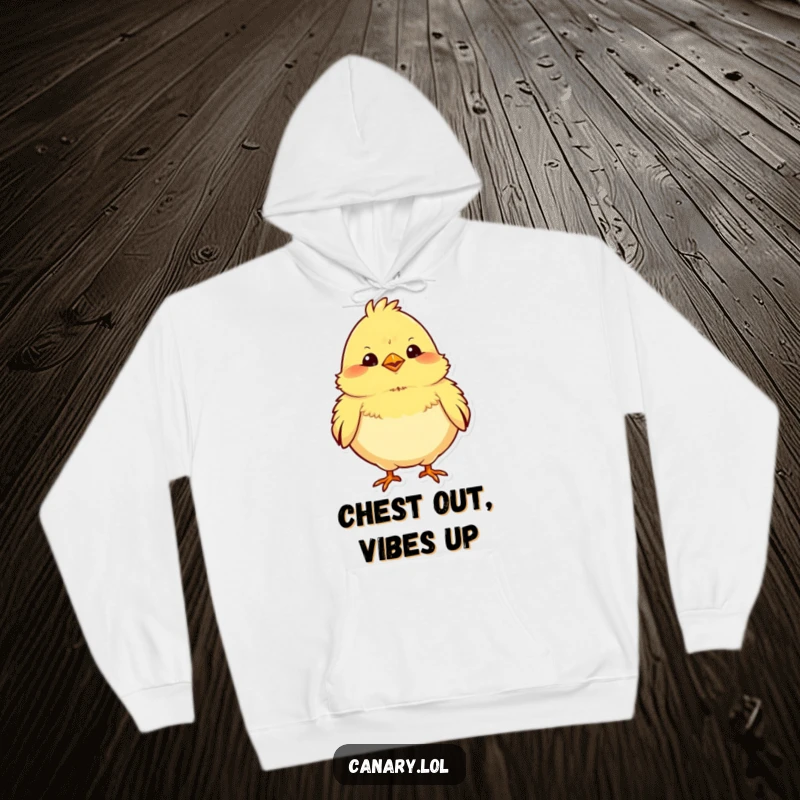 Funny hoodie design of a plump yellow canary puffing its chest out with pride, offering warmth and humor.