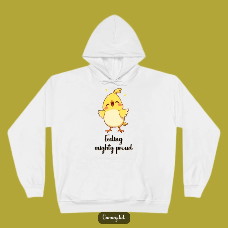 Funny Proud Canary Chirp Hoodie - Cozy Comfort for Your Confident Moments