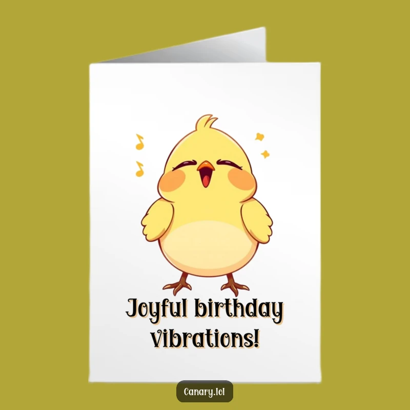 Free Printable Birthday Card: Happy Vibing Canary - Joyful Birthday Song Gift!
