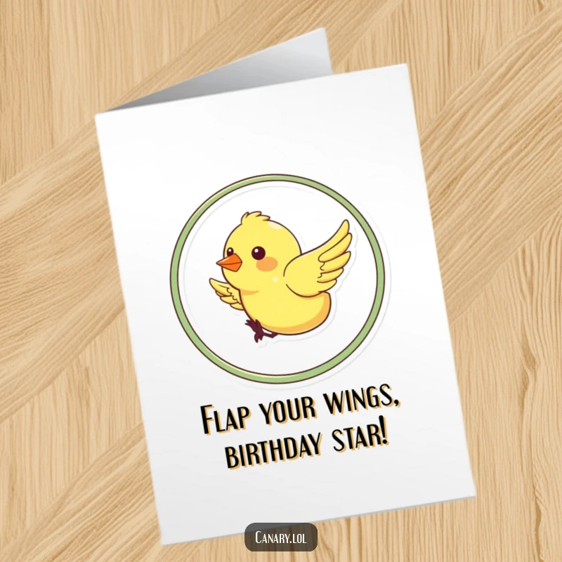 Funny Free Printable Birthday Card featuring a loud, cheerful canary mid-flight doing a loop-de-loop with joy.