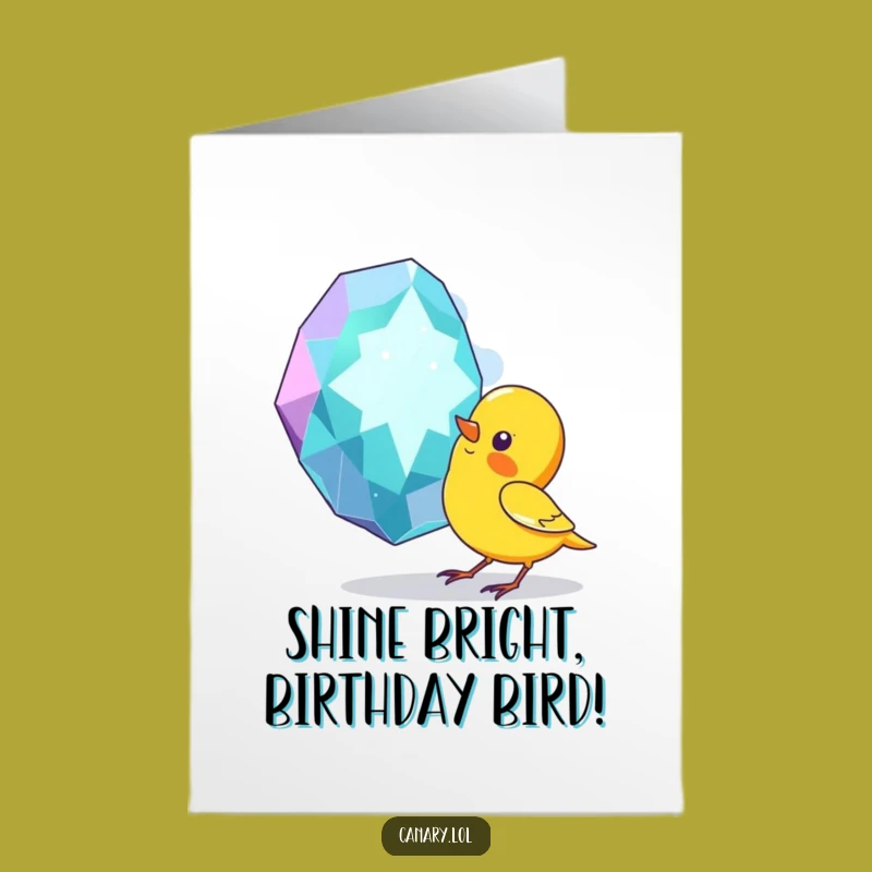 Free Printable Birthday Card: Curious Canary Pecks Gem Funny Downloadable Gift
