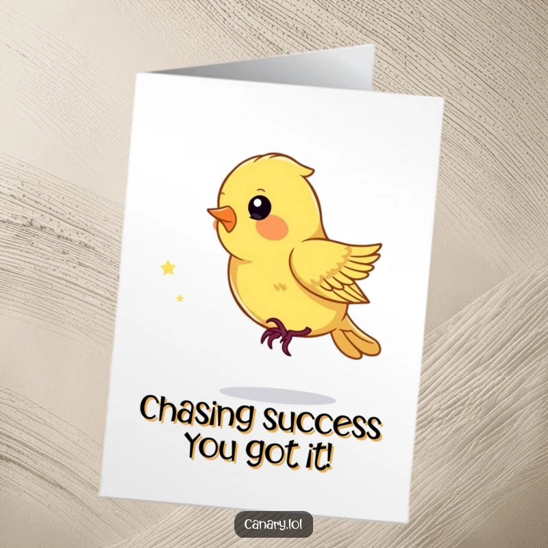 Funny Free Printable Congratulations Card: Playful canary bird joyfully chases a twinkling dust mote in the air, symbolizing pursuit of goals.