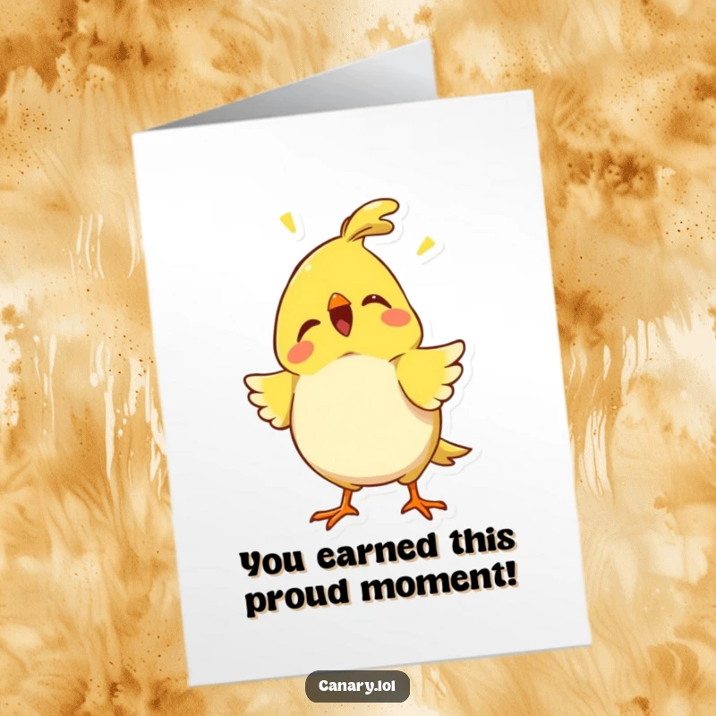 Funny Free Printable Congratulations Card showing a proud canary character puffing its chest and chirping triumphantly.