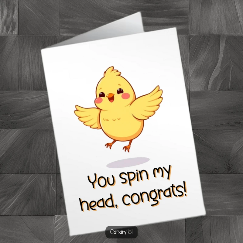 Funny Free Printable Congratulations Card showing a happy canary spinning wildly with flapping wings in celebration.