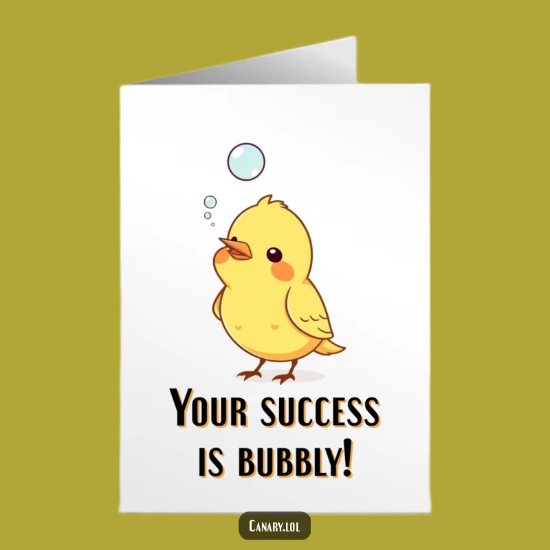 Free Printable Congrats Card: Canary Bubble - Funny Downloadable Celebration Gift